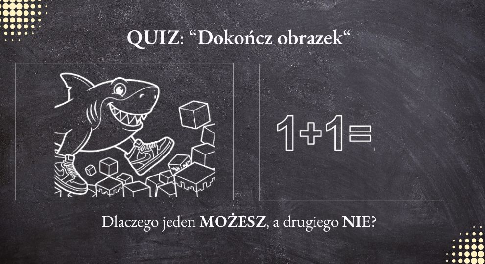 Quiz: Rekin w butach vs 1+1=
